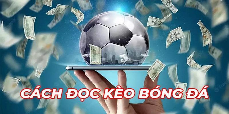 Cách đọc kèo 1.5-2 chi tiết cho khách hàng